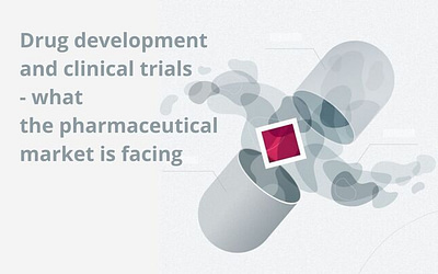 Drug development and clinical trials – what the pharmaceutical market is facing