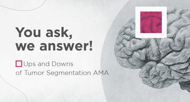 Cover of Ask Us Anything session we organizeswith our BraTS challenge team to answer all questions about our deep learning models